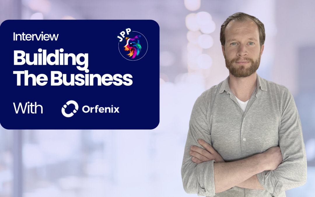 Building The Business: Orfenix