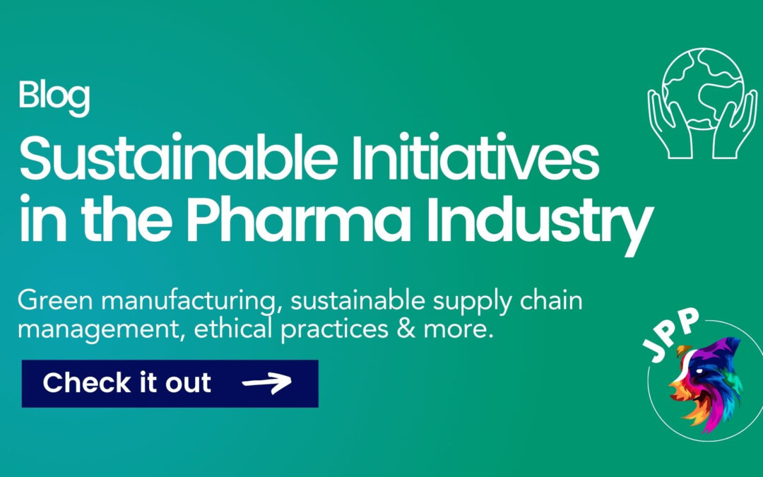 Sustainability Initiatives in the Pharmaceutical Industry