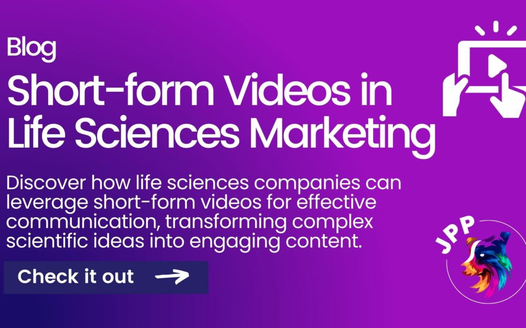 Short-Form Videos in Life Sciences Marketing