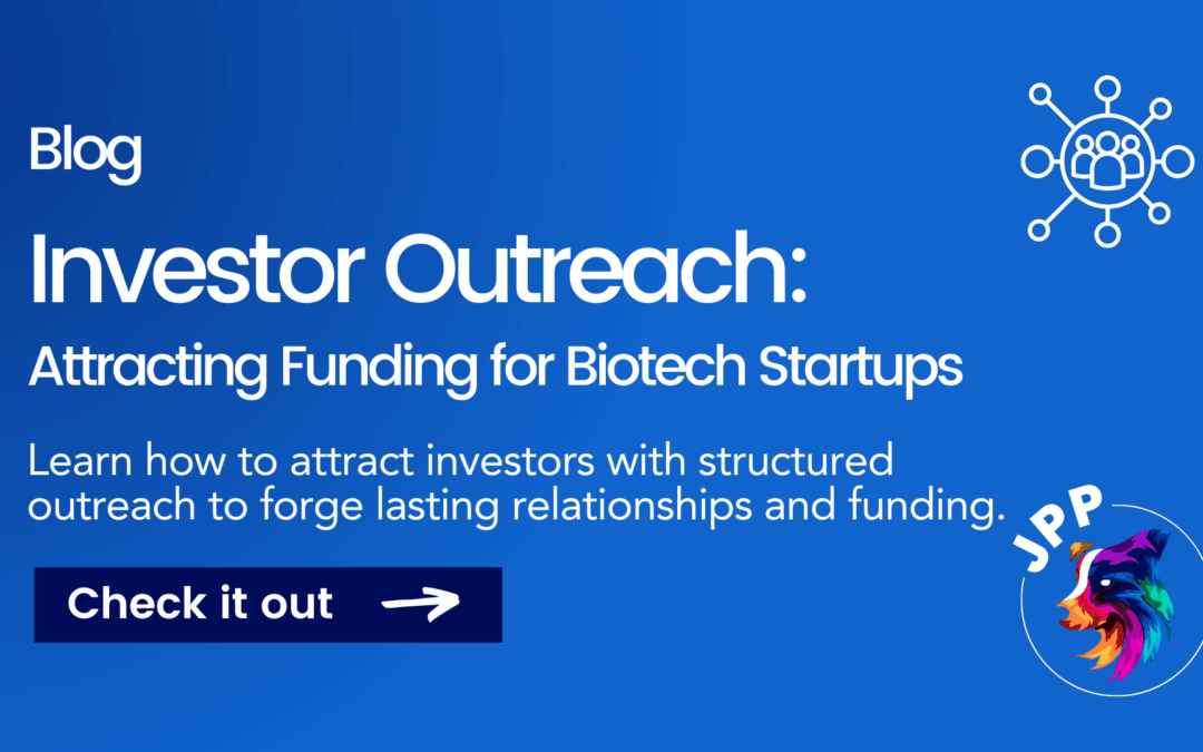 Investor Outreach: Attracting Funding for Biotech Startups