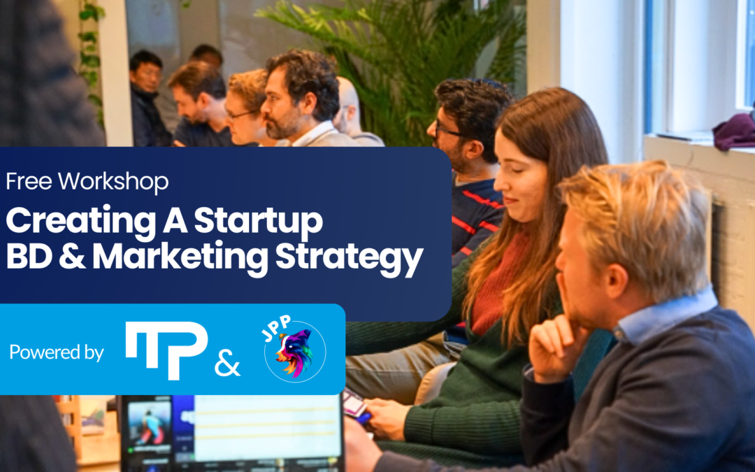 Creating A Startup BD & Marketing Strategy